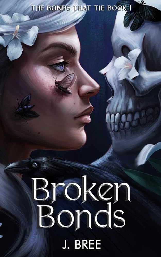 Broken Bonds: 1 (The Bonds that Tie) (Paperback) by J Bree