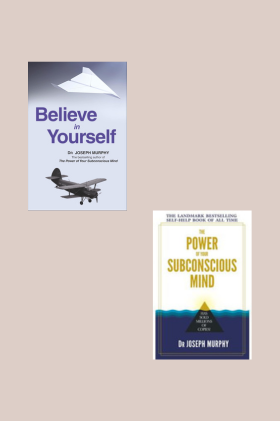 Believe in Yourself +The Power of Your Subconscious Mind