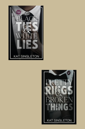 Black Ties and White Lies + Pretty Rings and Broken Things (Paperback) by Kat Singleton