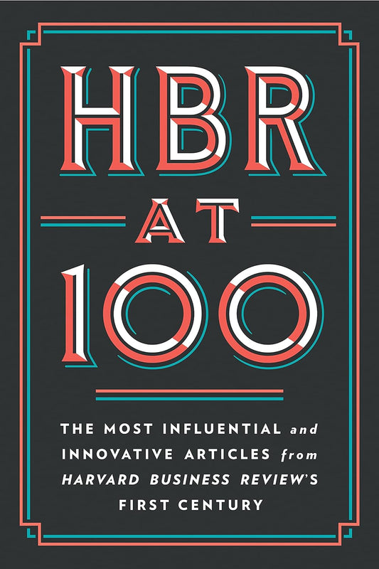HBR at 100 (Hardcover ) by Clayton M. Christensen