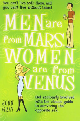MEN ARE FROM MARS, WOMEN ARE FROM VENUS (PAPERBACK) – JOHN GRAY