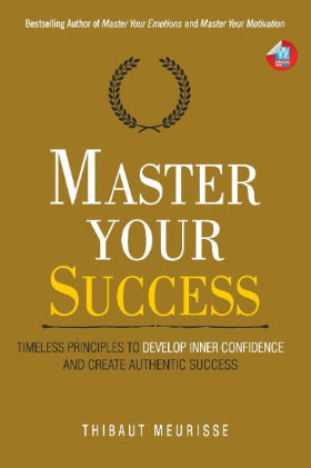 Master Your Success Paperback by Thibaut Meurisse