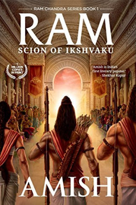Ram - Scion of Ikshvaku Ram Chandra series book 1 Amish