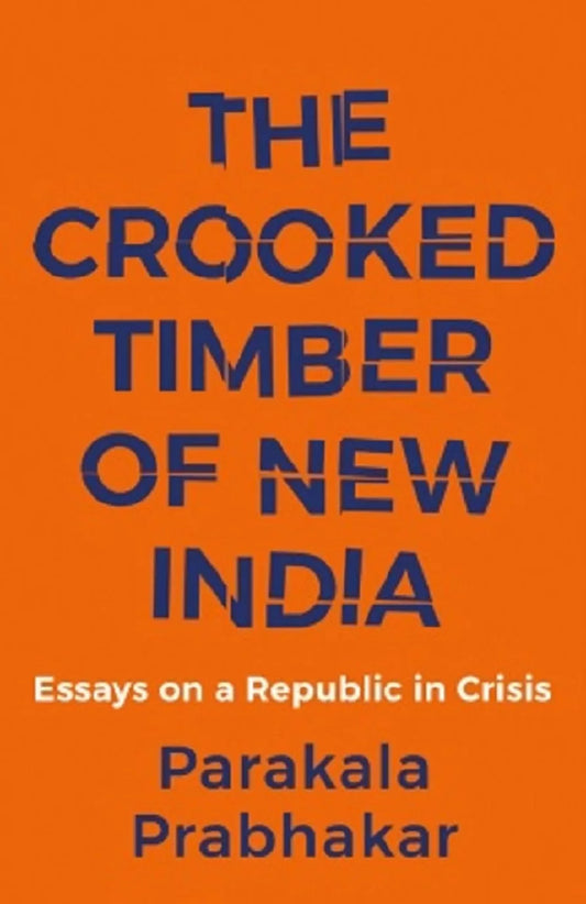 The Crooked Timber of New India