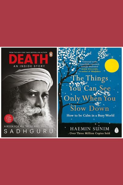The Things You Can See Only When You Slow Down & Death; An Inside Story by Sadguru