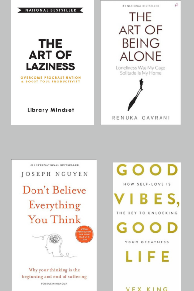 The art of being alone + good vibes good life + The art of laziness + Don't Believe Everything You Think