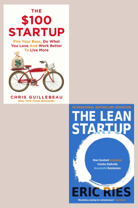 The Lean Startup + The $100 Startup: Fire Your Boss, Do What You Love and Work Better To Live More Pack of 2 Books