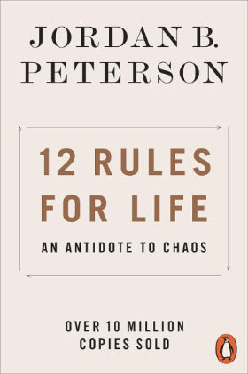 12 Rules for Life: An Antidote to Chaos 