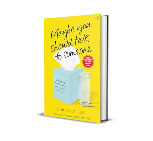 Maybe You Should Talk To Someone by Lori Gottlieb