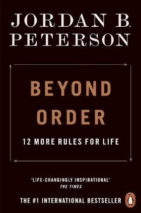 Beyond Order (Lead Title): 12 More Rules for Life (Paperback) – by Jordan B. Peterson