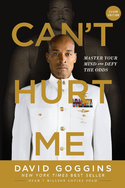 CAN'T HURT ME by DAVID GOGGINS