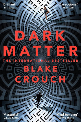 Dark Matter by Blake Crouch
