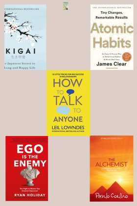 How to Talk to Anyone + Ikigai + The Alchemist + Atomic Habits + Ego is the Enemy