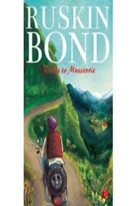 Roads to Mussoorie (Paperback) – By Ruskin Bond