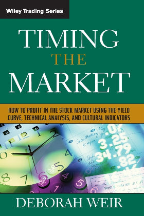 Timing the Market: How to Profit in the Stock Market Using the Yield Curve, Technical Analysis